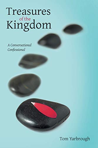 Treasures of the Kingdom: A Conversational Confessional
