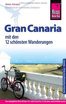 Reise Know-How Gran Canaria mit den zwölf schönsten Wanderungen: Reiseführer für individuelles Entdecken