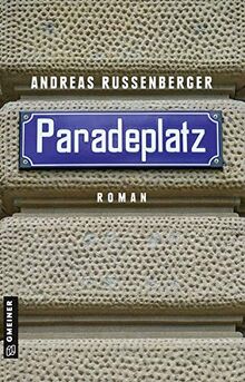 Paradeplatz: Roman (Romane im GMEINER-Verlag)