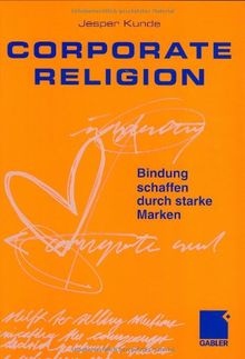 Corporate Religion: Bindung schaffen durch starke Marken