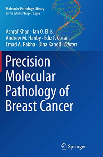 Precision Molecular Pathology of Breast Cancer (Molecular Pathology Library, Band 10)