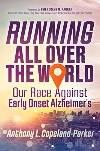 Running All over the World: Our Race Against Early Onset Alzheimer's