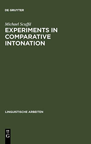 Experiments in Comparative Intonation: A Case-Study of English and German (Linguistische Arbeiten, 114, Band 114)