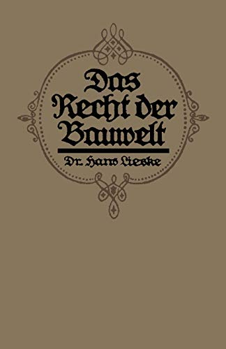 Das Recht der Bauwelt: Eine populäre Darstellung baurechtlicher Fragen des täglichen Lebens