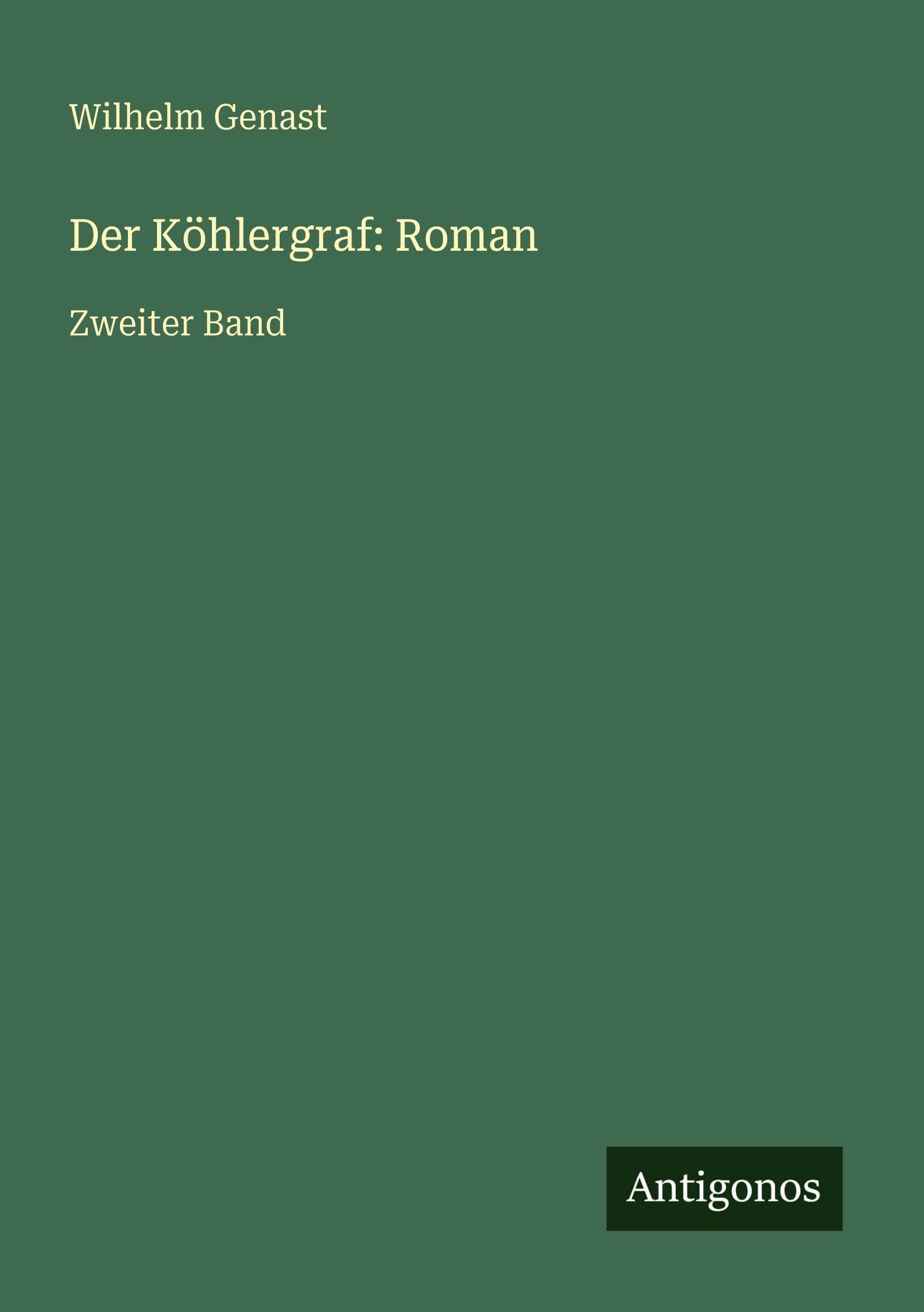 Der Köhlergraf: Roman: Zweiter Band