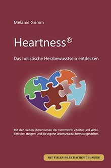 Heartness: Das holistische Herzbewusstsein entdecken