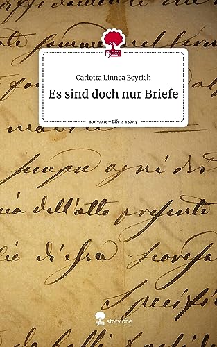 Es sind doch nur Briefe. Life is a Story - story.one