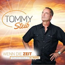 Wenn die Zeit... (inkl. Single Hit St. Tropez) von Tommy Steib | CD | Zustand sehr gut
