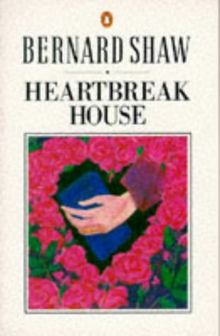 Heartbreak House: A Fantasia in the Russian Manner on English Themes (Shaw Library)