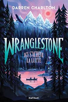 Wranglestone : ici s'achève la lutte