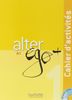 Alter ego+ 1: Méthode de français / Cahier d'activités - Arbeitsbuch mit Audio-CD