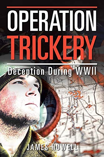Operation Trickery: Deception During WWII