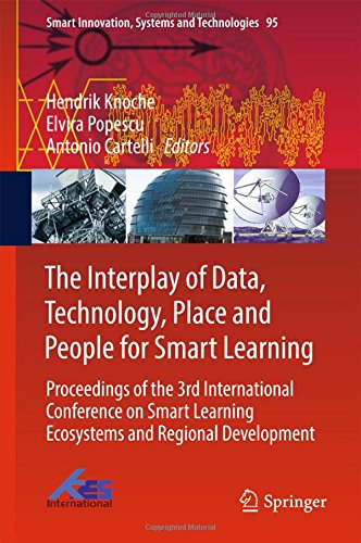 The Interplay of Data, Technology, Place and People for Smart Learning: Proceedings of the 3rd International Conference on Smart Learning Ecosystems ... Systems and Technologies, Band 95
