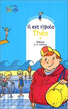 L'école d'Agathe. Vol. 8. Il est rigolo, Théo