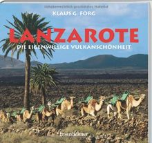 Lanzarote - Die eigenwillige Vulkanschönheit