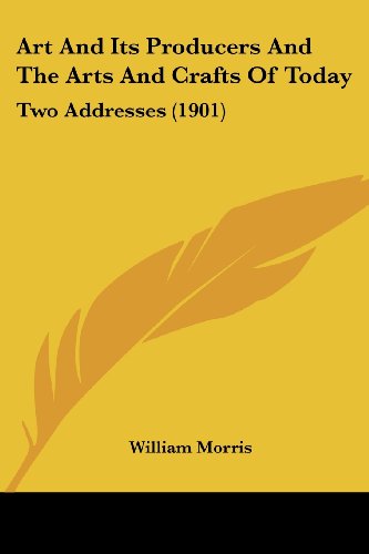 Die Buchhandlung in Oelde hat das Buch Art And Its Producers And The Arts And Crafts Of Today: Two Addresses (1901)