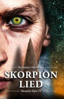 Skorpionlied (Skorpion-Epos, Band 6)