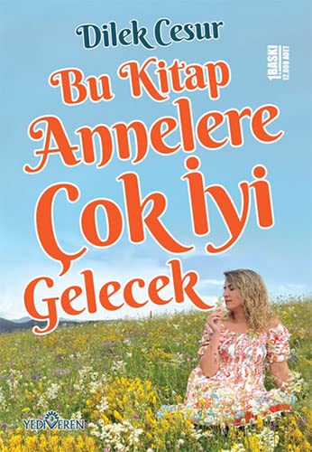 Dilek Cesur Bu Kitap Annelere Cok Iyi Gelecek