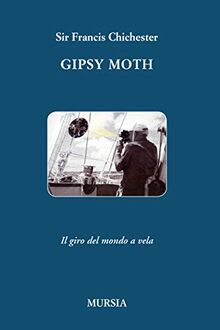 Gipsy Moth: Il giro del mondo a vela (Quelli di Capo Horn) von Chichester, Sir Sir Francis | Buch | Zustand sehr gut