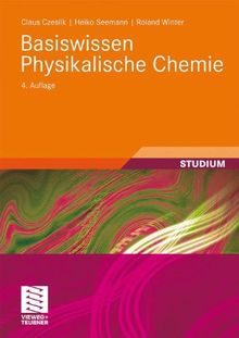 Basiswissen Physikalische Chemie (Studienbücher Chemie)