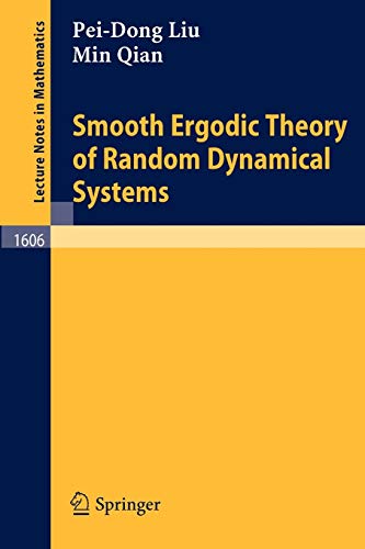 Smooth Ergodic Theory of Random Dynamical Systems (Lecture Notes in Mathematics, 1606, Band 1606)