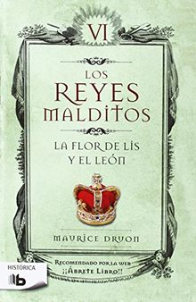 La flor de lis y el león (Los Reyes Malditos, Band 6)