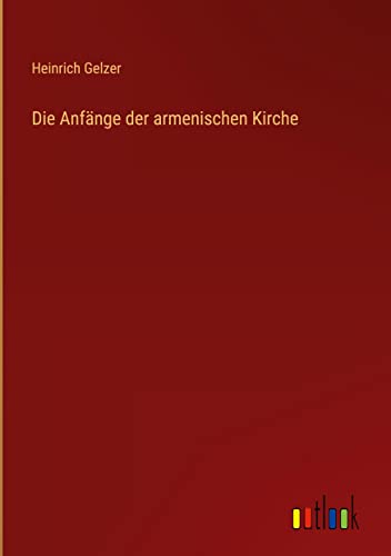 Die Anfänge der armenischen Kirche