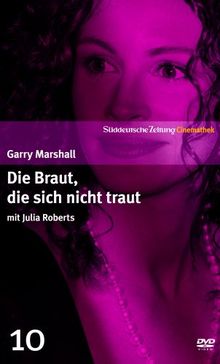 Die Braut, die sich nicht traut mit Julia Roberts - SZ Cinemathek Traumfrauen