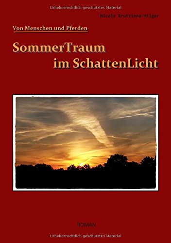 SommerTraum im SchattenLicht: Von Menschen und Pferden