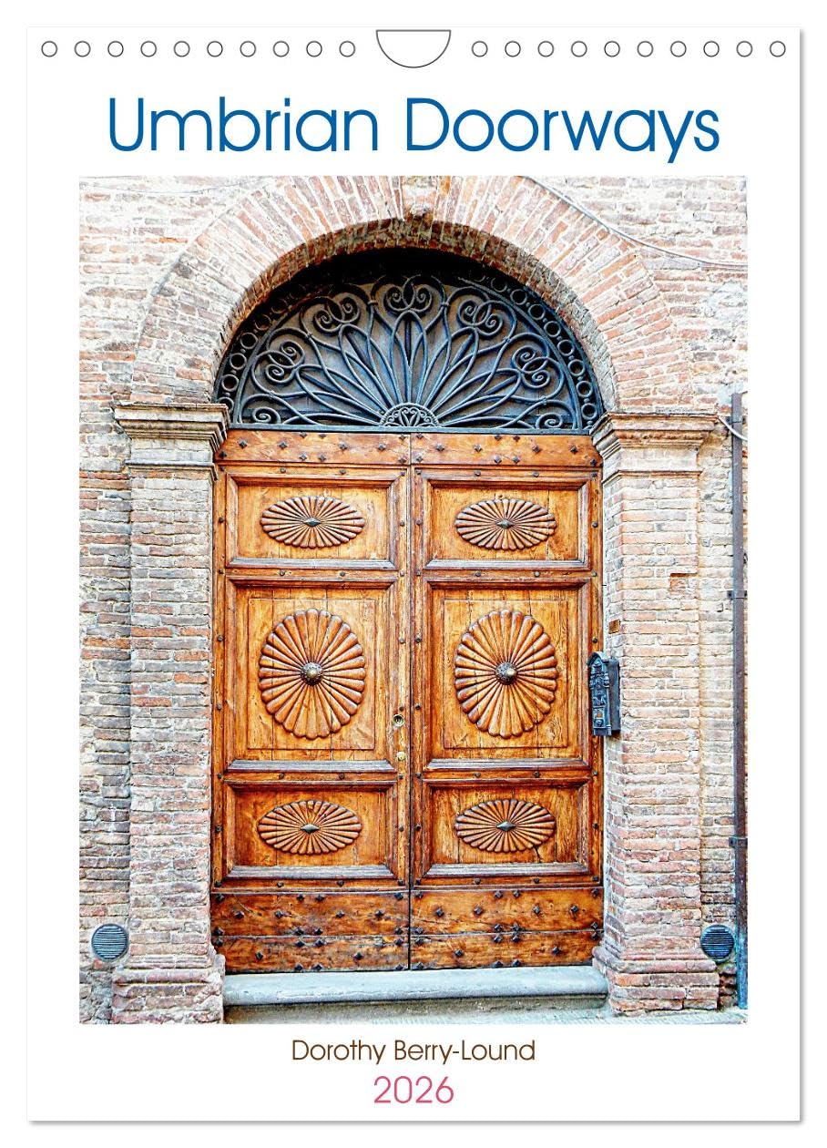 Umbrian Doorways (Wall Calendar 2026 DIN A4 portrait), CALVENDO 12 Month Wall Calendar: Beautiful artistic images of ornate doorways in Umbria, Italy