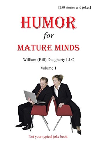 Humor for Mature Minds, Volume 1: Not your typical joke book