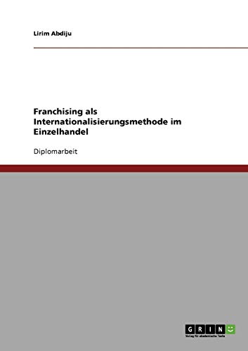 Franchising als Internationalisierungsmethode im Einzelhandel