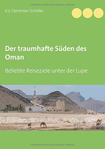 Der traumhafte Süden des Oman: Beliebte Reiseziele unter der Lupe