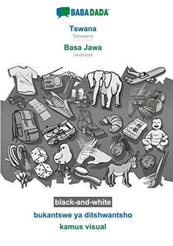 BABADADA black-and-white, Tswana - Basa Jawa, bukantswe ya ditshwantsho - kamus visual: Setswana - Javanese, visual dictionary