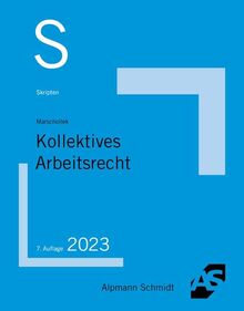 Skript Kollektives Arbeitsrecht (Skripten Besondere Rechtsgebiete)