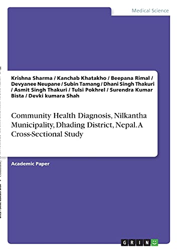 Community Health Diagnosis, Nilkantha Municipality, Dhading District, Nepal. A Cross-Sectional Study