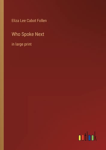Who Spoke Next: in large print