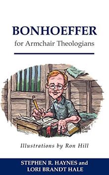 Bonhoeffer for Armchair Theologians (Armchair Series)