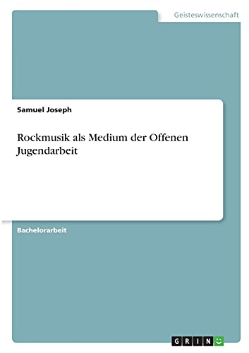 Rockmusik als Medium der Offenen Jugendarbeit