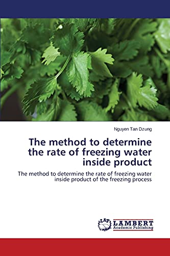The method to determine the rate of freezing water inside product: The method to determine the rate of freezing water inside product of the freezing process