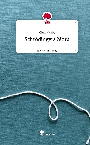 Schrödingers Mord. Life is a Story - story.one