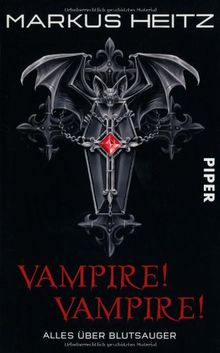 Vampire! Vampire!: Alles über Blutsauger von Heitz, Markus | Buch | Zustand gut