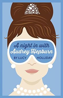 A Night in with Audrey Hepburn (Night in With 1)