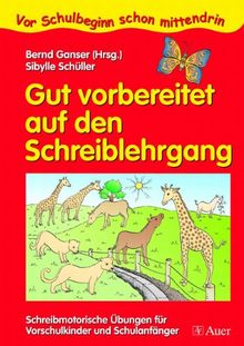 Gut vorbereitet auf den Schreiblehrgang: Schreibmotorische Übungen vor dem Schreiblehrgang. Vor Schulbeginn schon mittendrin