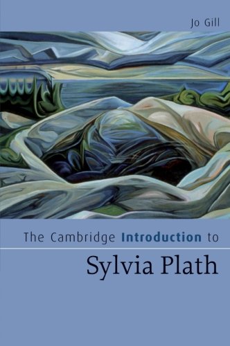The Cambridge Introduction to Sylvia Plath (Cambridge Introductions to Literature)