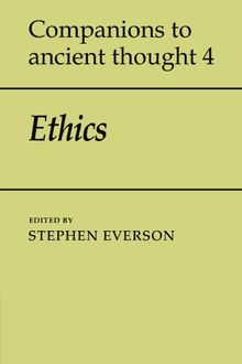 Ethics (Companions to Ancient Thought, Band 4)