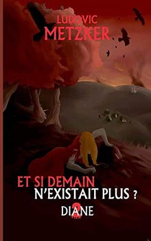 FRE-ET SI DEMAIN NEXISTAIT PLU: 2 DIANE