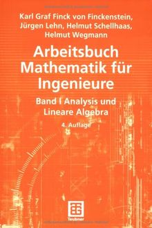 Arbeitsbuch Mathematik für Ingenieure Band 1. Analysis und Lineare Algebra