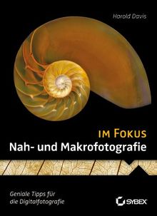 Nah- und Makrofotografie im Fokus