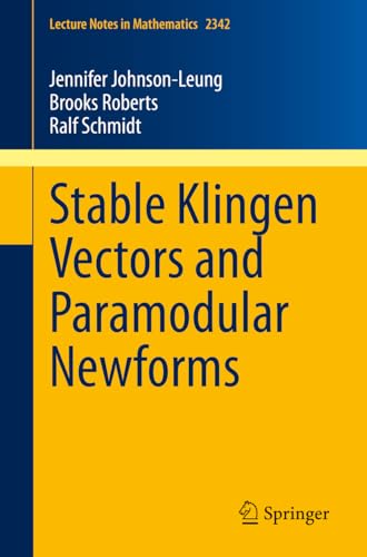 Stable Klingen Vectors and Paramodular Newforms (Lecture Notes in Mathematics, 2342, Band 2342)